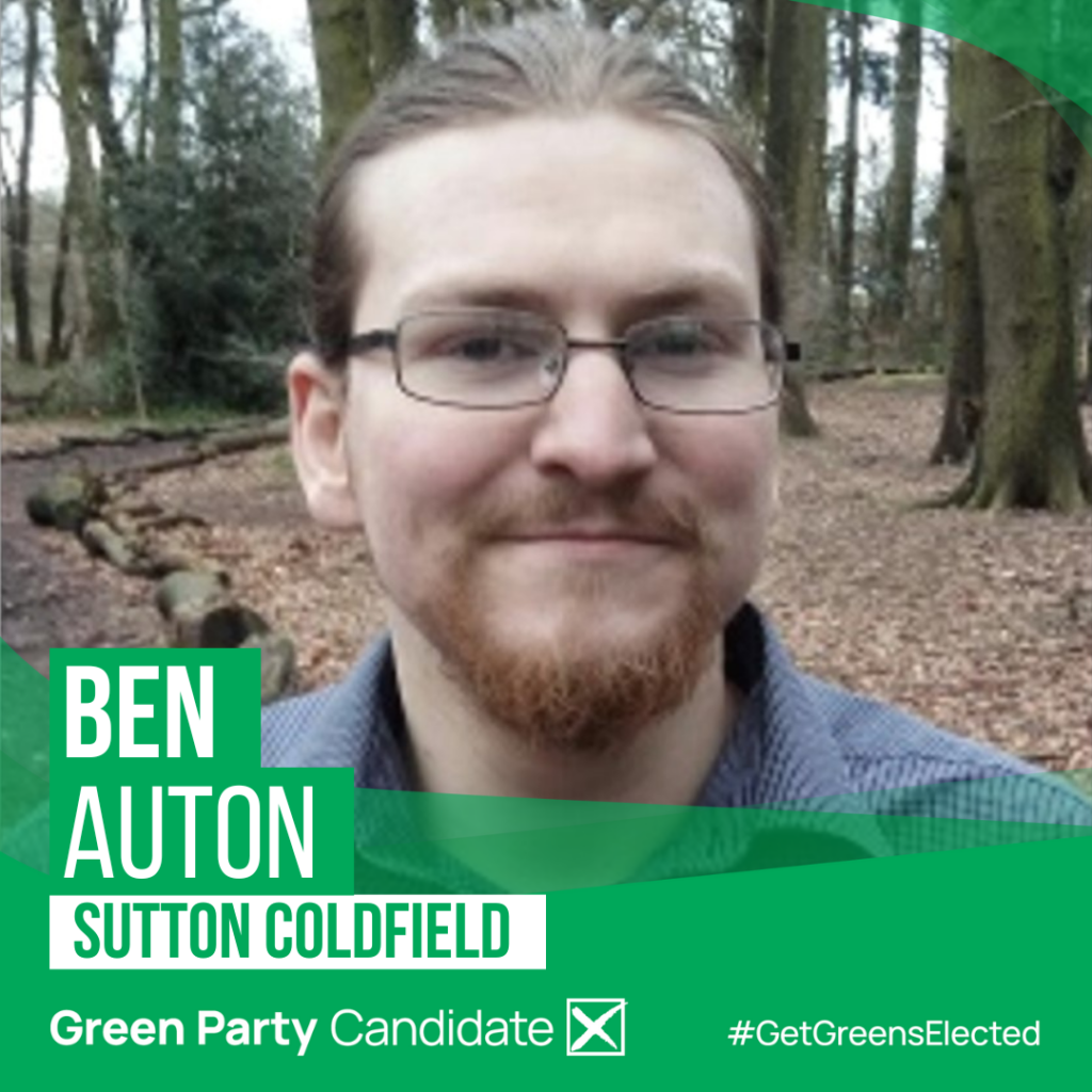 Ben Auton - Birmingham Green Party candidate for the Sutton Coldfield constituency in the 2024 General Election